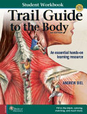 Student Workbook for Biel's Trail Guide to the Body