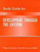 Study Guide for Berk Development Through the Lifespan