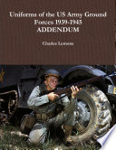 Uniforms of the US Army Ground Forces 1939-1945, Addendum