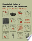 Physiological Ecology of North American Plant Communities