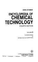 Encyclopedia of Chemical Technology: Alkanolamines to antibiotics (glycopeptides)