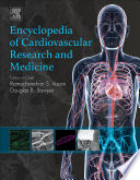 Encyclopedia of Cardiovascular Research and Medicine