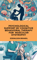 PSYCHOLOGICAL SUPPORT BY COGNITIVE BEHAVIORAL THERAPY FOR MUSCULAR DYSTROPHY