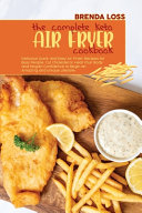 The Complete Keto Air Fryer Cookbook