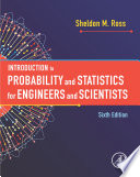 Introduction to Probability and Statistics for Engineers and Scientists