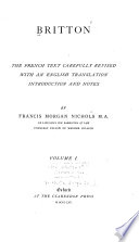 Britton; the French Text Carefully Revised with an English Translation, Introduction and Notes, by Francis Morgan Nichols