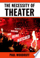 The Necessity of Theater