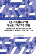 Judicializing the Administrative State