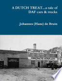 A DUTCH TREAT...a tale of DAF cars & trucks