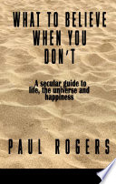 What to Believe When You Don't