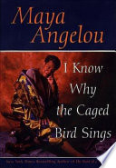 I Know why the Caged Bird Sings