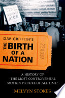 D.W. Griffith's the Birth of a Nation