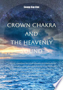 Crown Chakra and the Heavenly Sound