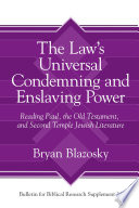 The Law’s Universal Condemning and Enslaving Power