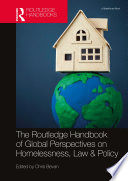 The Routledge Handbook of Global Perspectives on Homelessness, Law & Policy