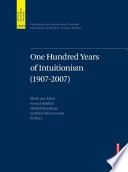 One Hundred Years of Intuitionism (1907-2007)