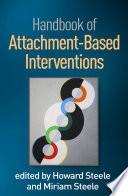 Handbook of Attachment-Based Interventions