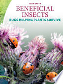 Beneficial Insects: Bugs Helping Plants Survive