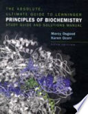 The Absolute, Ultimate Guide to Lehninger Principles of Biochemistry