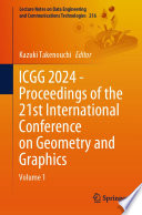 ICGG 2024 - Proceedings of the 21st International Conference on Geometry and Graphics