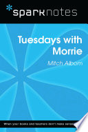 Tuesdays with Morrie (SparkNotes Literature Guide)