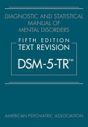 Diagnostic and Statistical Manual of Mental Disorders