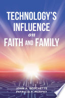 Technology's Influence on Faith and Family
