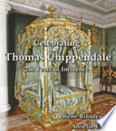 Celebrating Thomas Chippendale, 250 Years of Influence