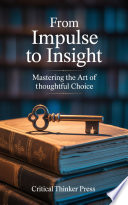 From Impulse to Insight
