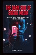 The Dark Side of Social Media