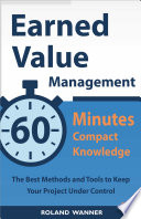 Earned Value Management – 60 Minutes Compact Knowledge