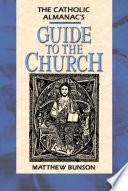 Catholic Almanac's Guide to the Church