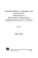 Interdisciplinary Language Arts and Science Instruction in Elementary Classrooms
