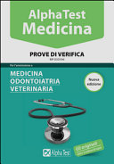 Alpha Test. Medicina, odontoiatria, veterinaria. Prove di verifica