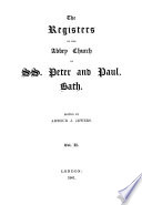 The Registers of the Abbey Church of SS. Peter and Paul, Bath: Burials and index