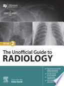 The Unofficial Guide to Radiology - E-Book