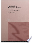 A Handbook of Persuasive Tactics
