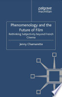 Phenomenology and the Future of Film