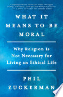 What It Means to Be Moral