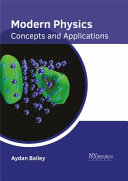 Modern Physics: Concepts and Applications