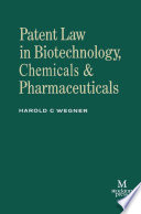 Patent Law in Biotechnology, Chemicals & Pharmaceuticals