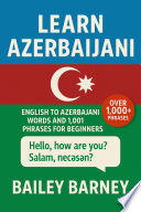 Learn Azerbaijani: English to Azerbaijani Words and 1,001 Phrases for Beginners
