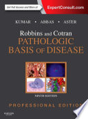 Robbins and Cotran Pathologic Basis of Disease, Professional Edition E-Book