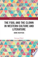 The Fool and the Clown in Western Culture and Literature