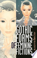 Gothic Forms of Feminine Fictions
