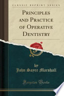 Principles and Practice of Operative Dentistry