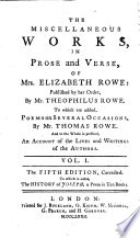 The Miscellaneous Works, in Prose and Verse, of Mrs. Elizabeth Rowe