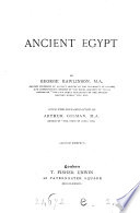 Ancient Egypt, by G. Rawlinson, with the collaboration of A. Gilman
