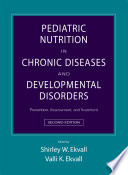 Pediatric Nutrition in Chronic Diseases and Developmental Disorders