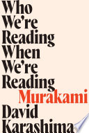 Who We're Reading When We're Reading Murakami
